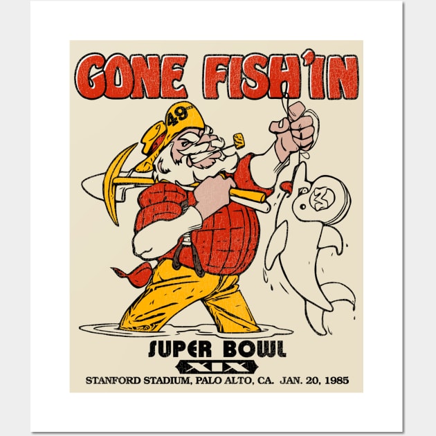 Gone Fish'in / San Francisco Football 1985 Wall Art by darklordpug